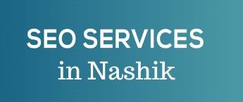 SEO agency in Nashik, SEO consultant in Nashik, SEO packages in Nashik